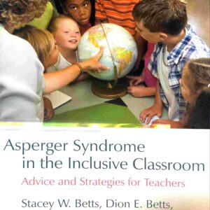 Asperger Syndrome in the Inclusive Classroom